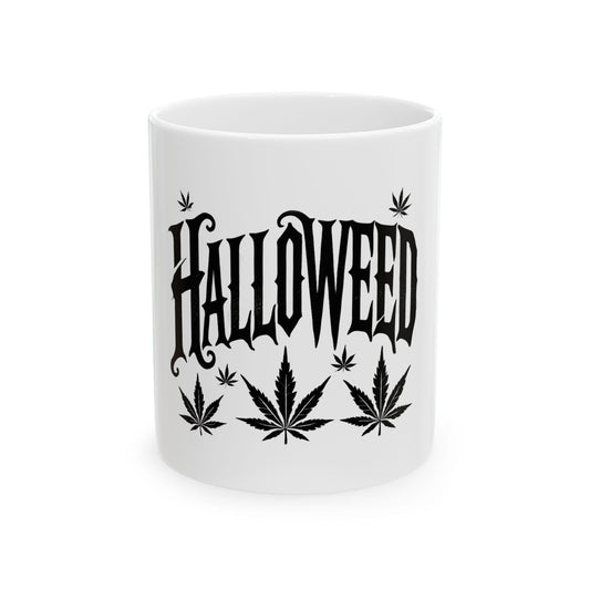 HALLOWEED - Weed Coffee Mug (11oz) - Halloween Gift for Weed Smokers, Stoners, Growers; Wake & Bake / 420 Mug, Ganja Weed / Marijuana Gift