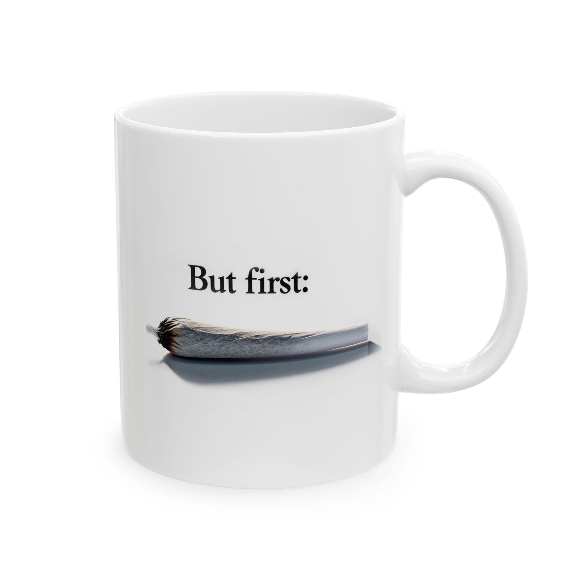 BUT FIRST: Joint - Discrete Weed Themed Coffee Mugs, Cannabis Cup, Marijuana Mugs - Stoner Gifts, Stoner Lifestyle