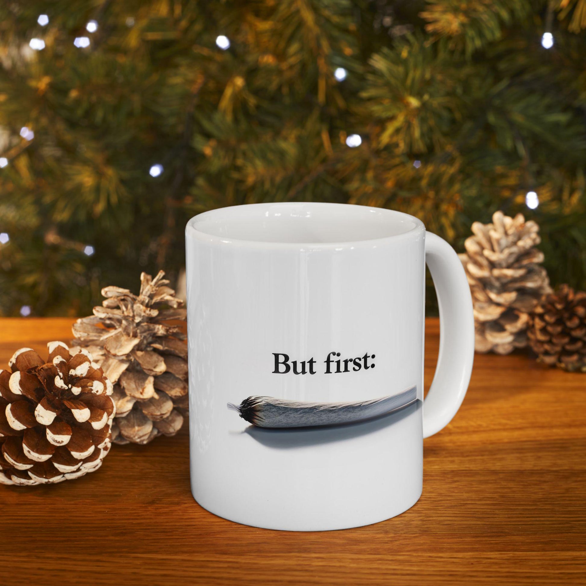BUT FIRST: Joint - Discrete Weed Themed Coffee Mugs, Cannabis Cup, Marijuana Mugs - Stoner Gifts, Stoner Lifestyle