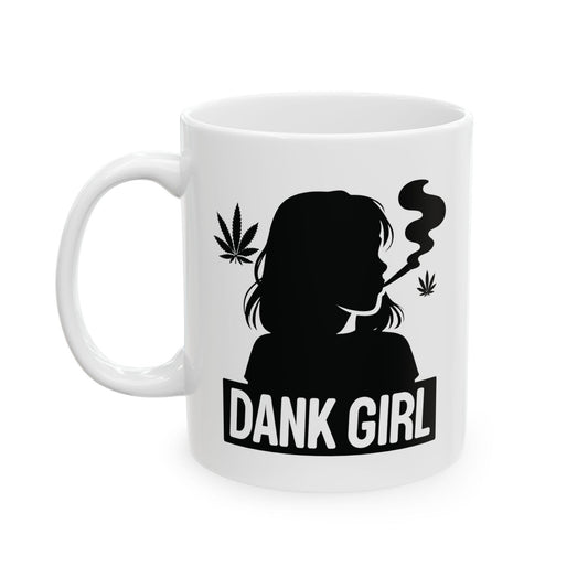 DANK GIRLS - Weed Themed Coffee Mugs - Stoner Gifts for Her (SILHOUETTE) Wake and bake mug, Weed Mug, Dank Girls