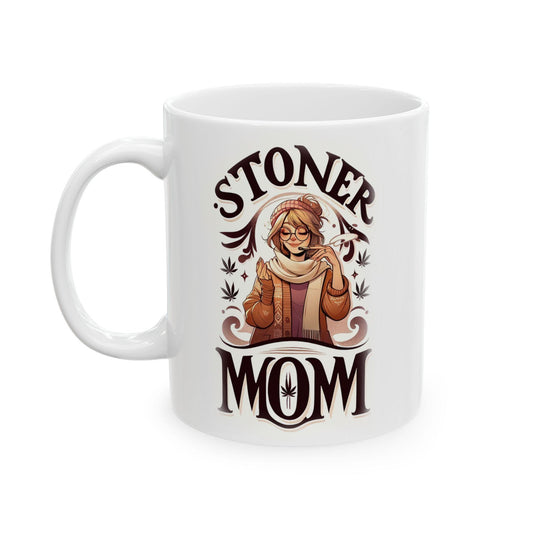 STONER MOM - Weed Themed Coffee Mugs, Marijuana Lovers , Perfect Gift for Smokers, Stoners - Mom Gifts