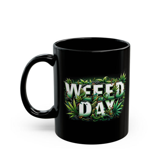 WEED DAY - BLACK Weed Themed Coffee Mugs - Perfect Gift for Smokers, Stoners, Marijuana Lovers, Growers.
