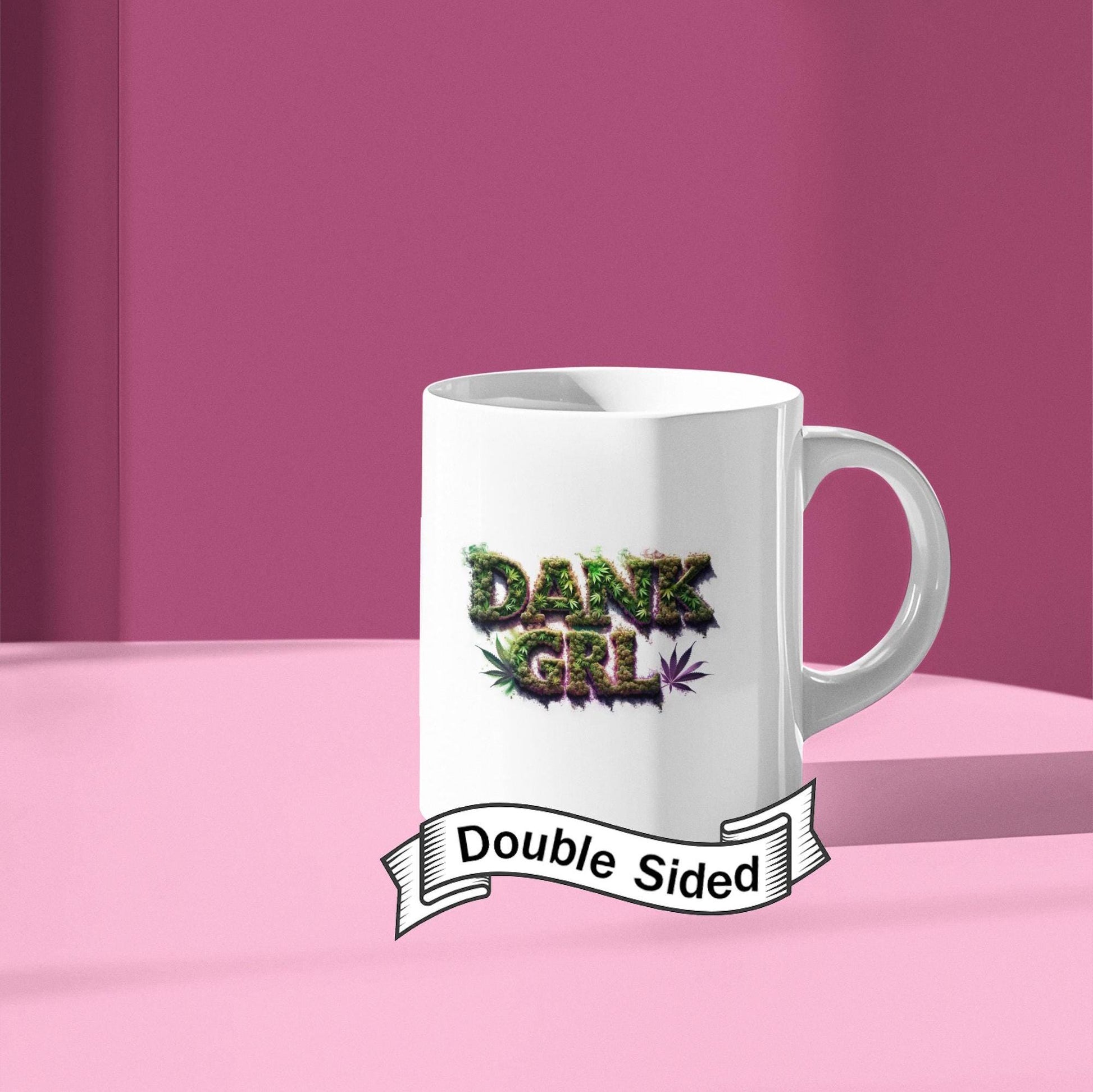 DANK GRL - Weed Themed Coffee Mugs for Stoner Girls