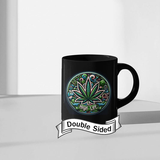 HIGH LIFE - BLACK Marijuana Themed Coffee Mugs, Weed Lovers, Perfect Gift for Smokers, Stoners, Growers.