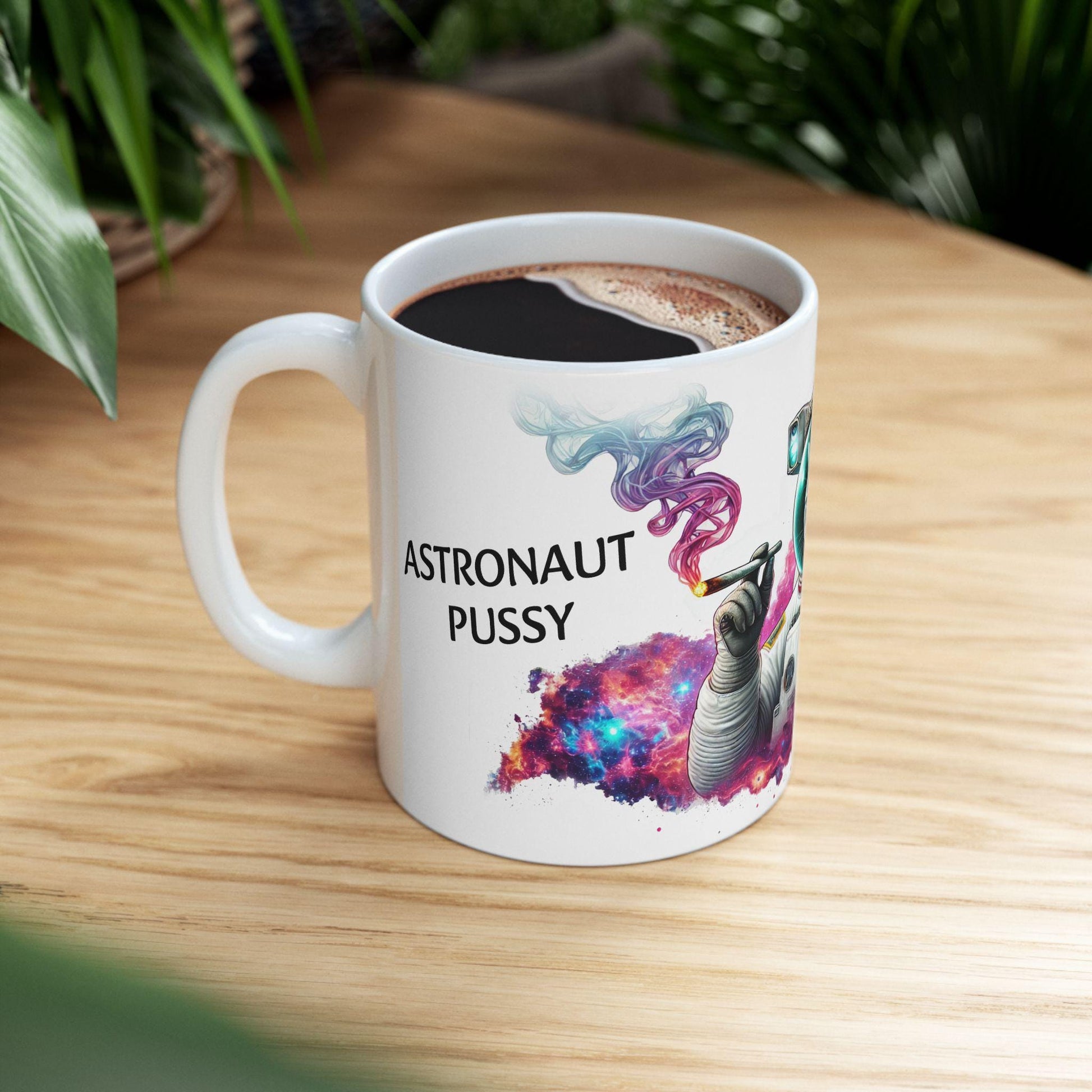 ASTRONAUT PUSSY - (11oz) Weed Strain Coffee Mugs - Stoner Gift, Weed Mug, Marijuana Gift; Wake and Bake Essentials; Cannabis Pot Decor